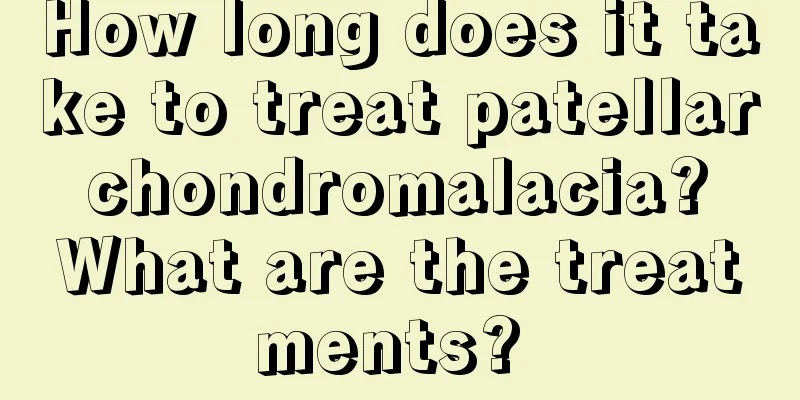 How long does it take to treat patellar chondromalacia? What are the treatments? 