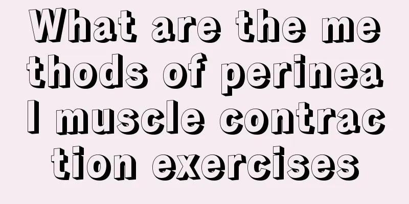 What are the methods of perineal muscle contraction exercises