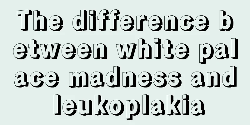 The difference between white palace madness and leukoplakia