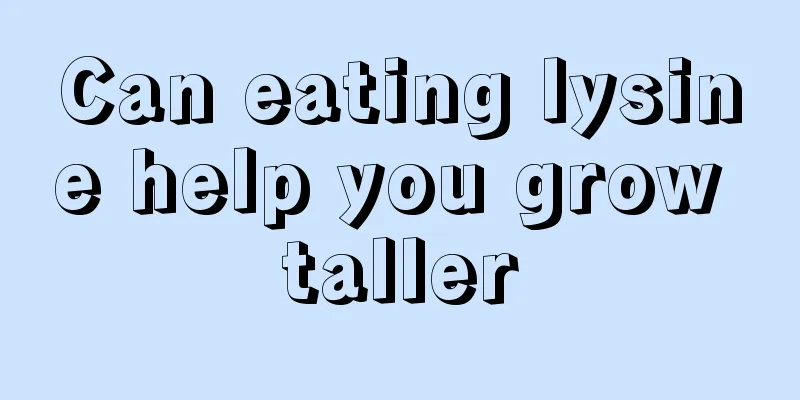 Can eating lysine help you grow taller