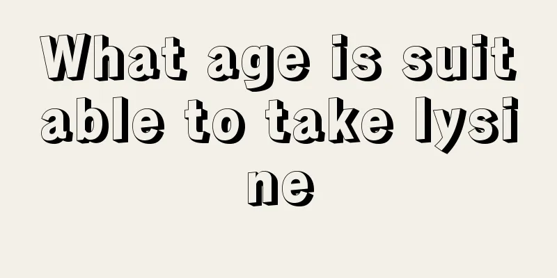 What age is suitable to take lysine