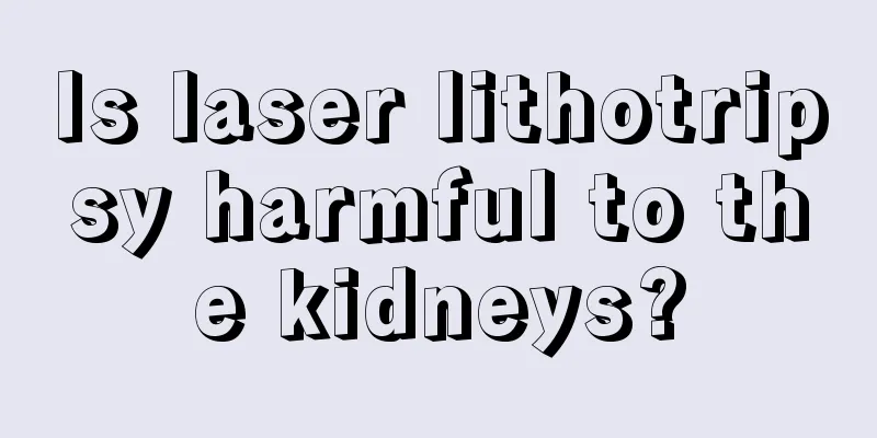 Is laser lithotripsy harmful to the kidneys?