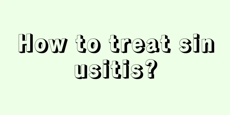 How to treat sinusitis?