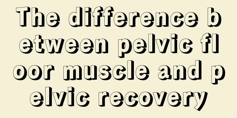 The difference between pelvic floor muscle and pelvic recovery