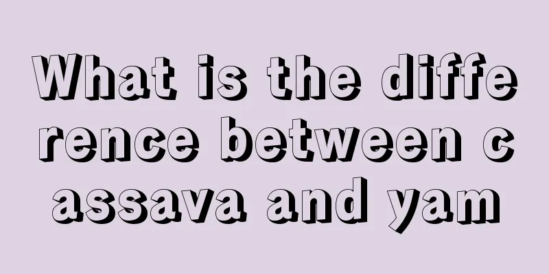 What is the difference between cassava and yam