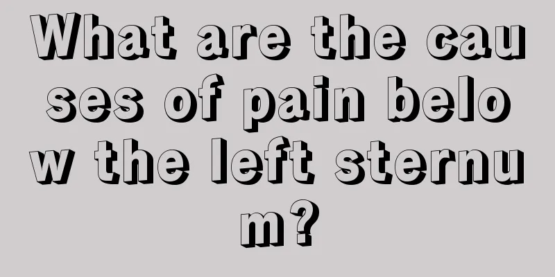 What are the causes of pain below the left sternum?