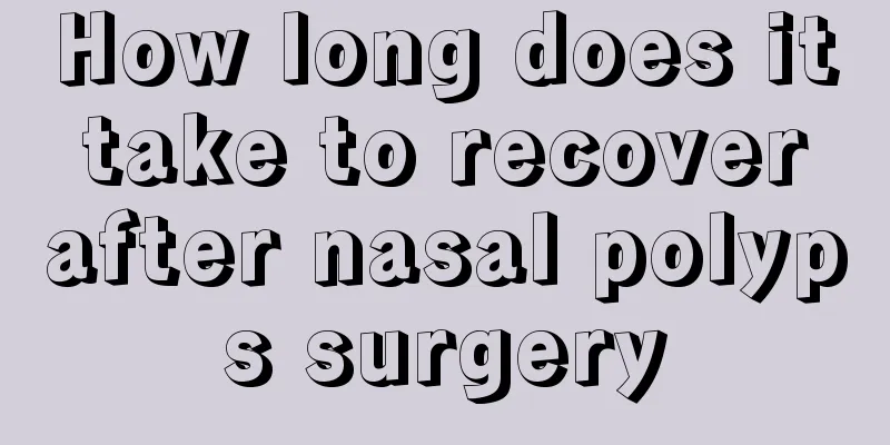 How long does it take to recover after nasal polyps surgery