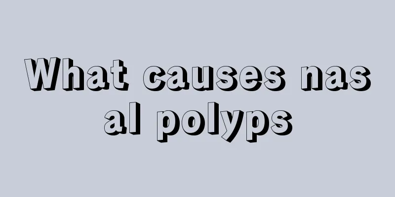 What causes nasal polyps