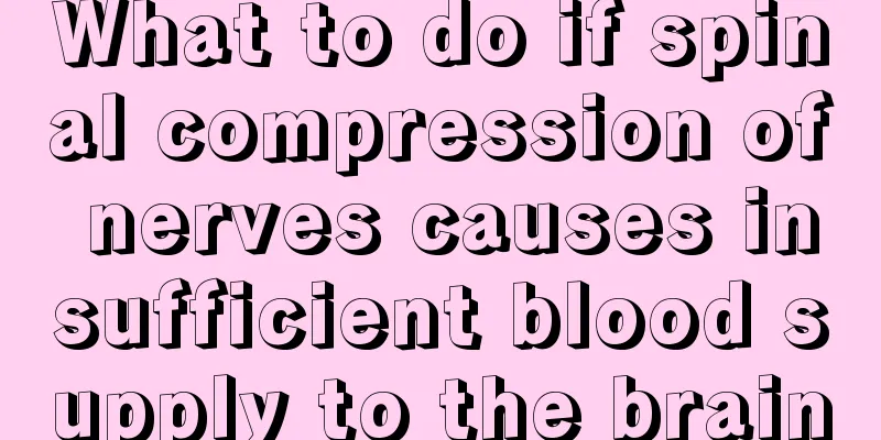 What to do if spinal compression of nerves causes insufficient blood supply to the brain