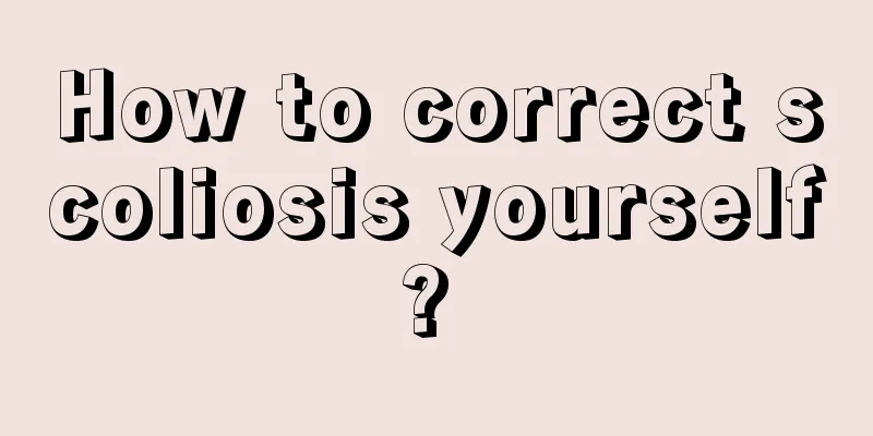 How to correct scoliosis yourself? 