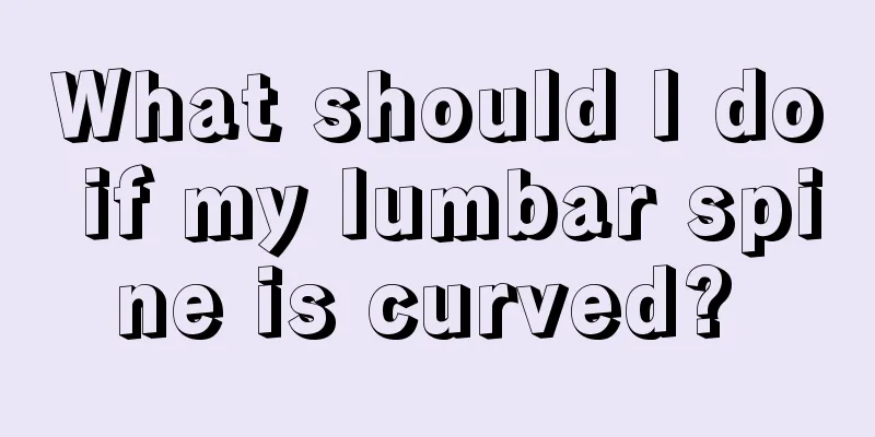 What should I do if my lumbar spine is curved? 