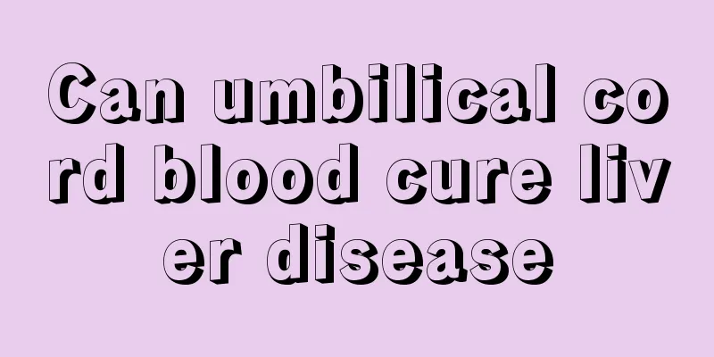 Can umbilical cord blood cure liver disease