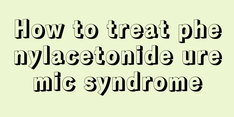 How to treat phenylacetonide uremic syndrome