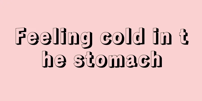 Feeling cold in the stomach