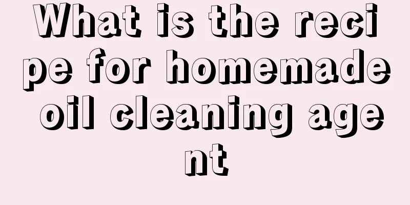 What is the recipe for homemade oil cleaning agent