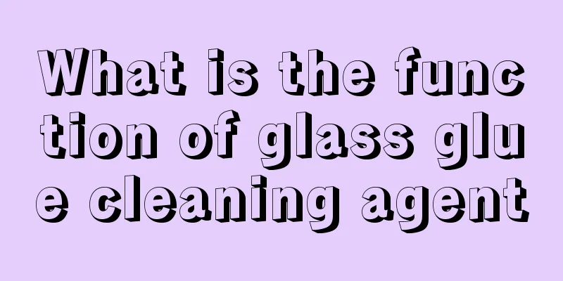 What is the function of glass glue cleaning agent