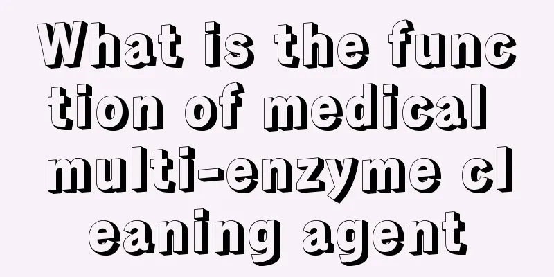 What is the function of medical multi-enzyme cleaning agent