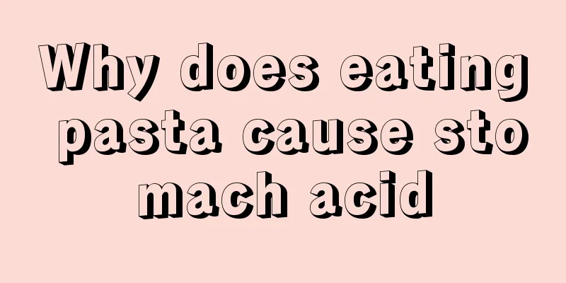 Why does eating pasta cause stomach acid