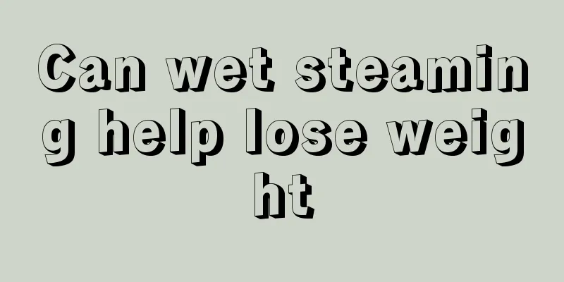 Can wet steaming help lose weight