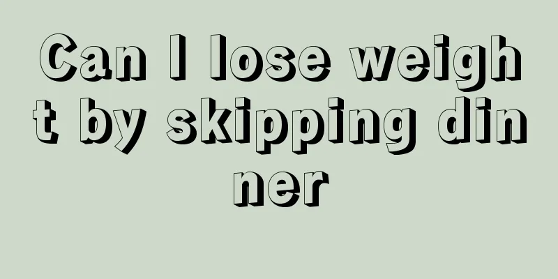 Can I lose weight by skipping dinner
