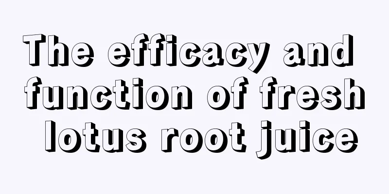 The efficacy and function of fresh lotus root juice