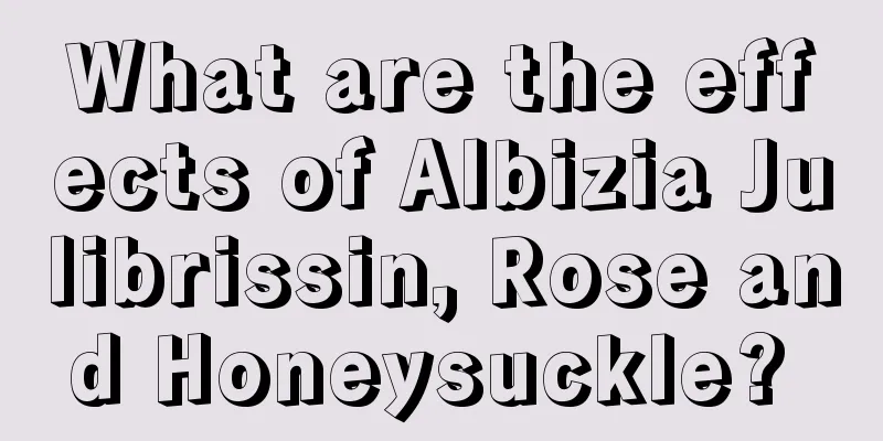 What are the effects of Albizia Julibrissin, Rose and Honeysuckle? 