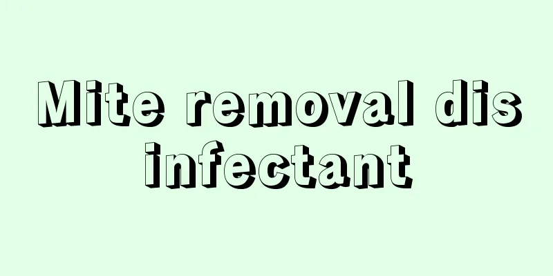 Mite removal disinfectant