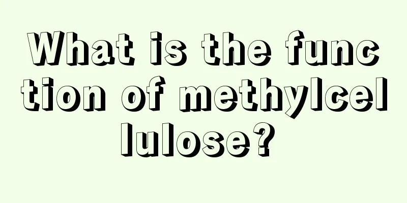 What is the function of methylcellulose? 