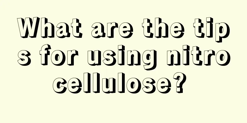 What are the tips for using nitrocellulose? 