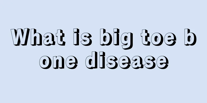 What is big toe bone disease