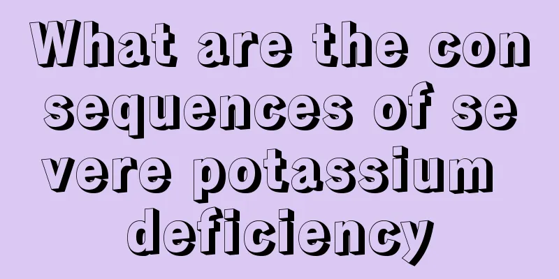 What are the consequences of severe potassium deficiency