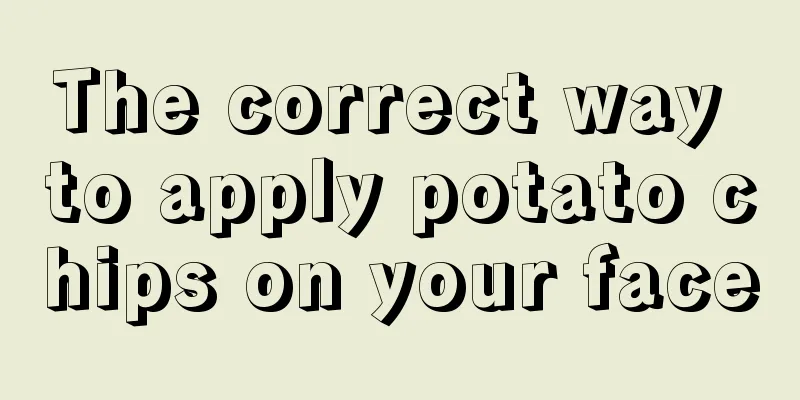 The correct way to apply potato chips on your face