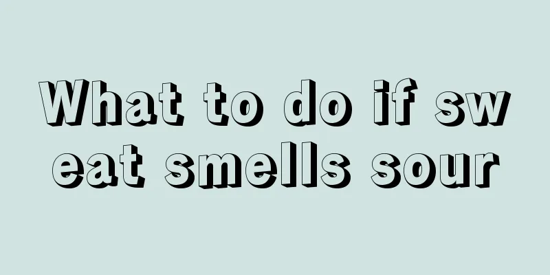 What to do if sweat smells sour