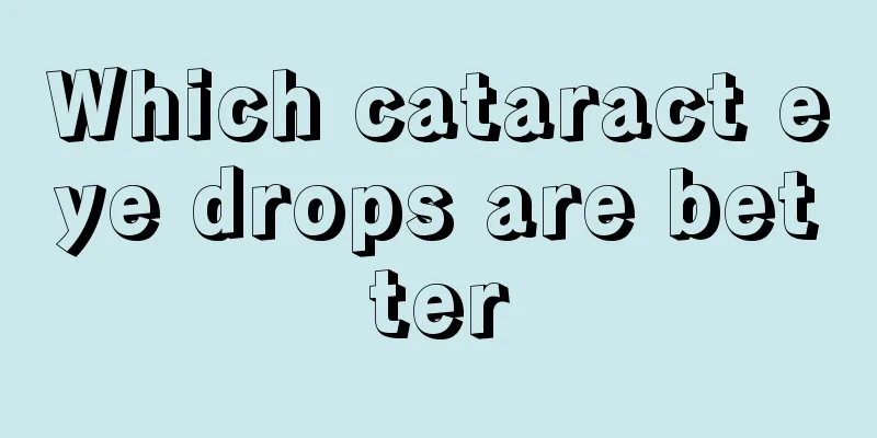 Which cataract eye drops are better