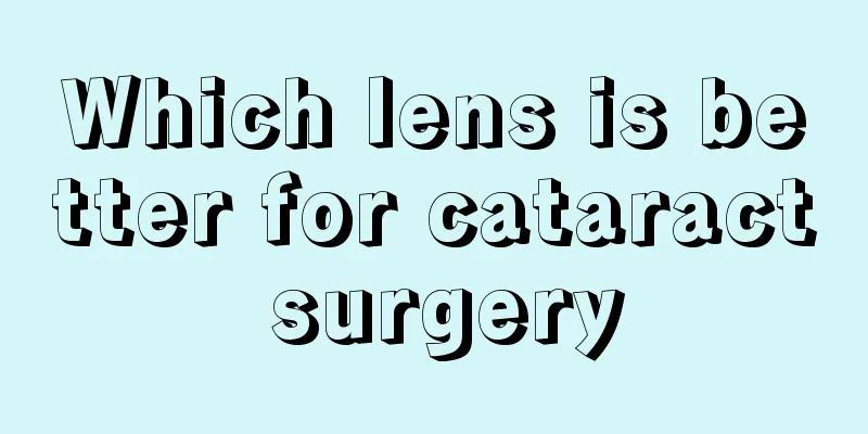 Which lens is better for cataract surgery