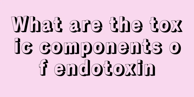 What are the toxic components of endotoxin
