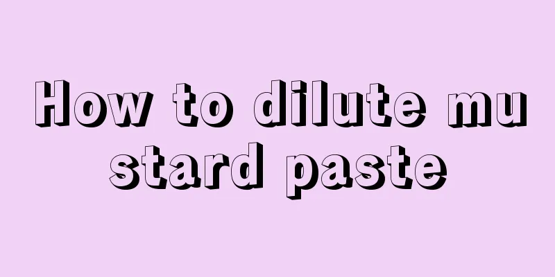 How to dilute mustard paste