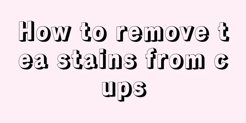 How to remove tea stains from cups
