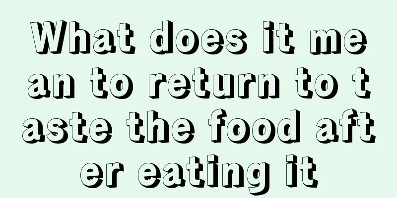 What does it mean to return to taste the food after eating it