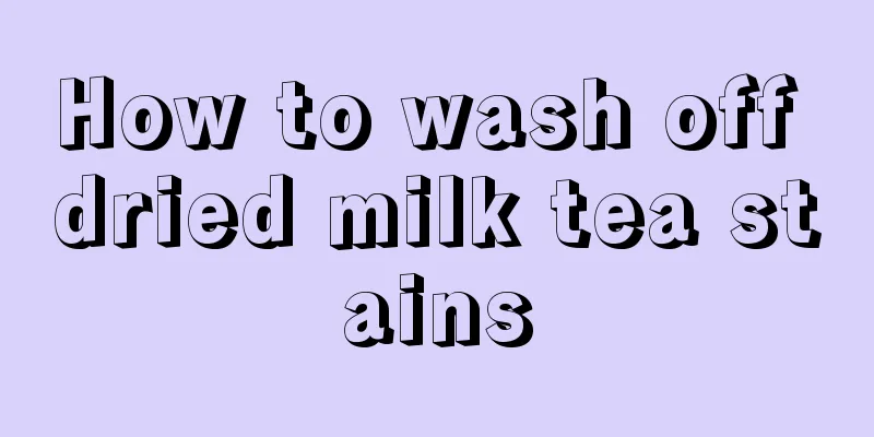 How to wash off dried milk tea stains