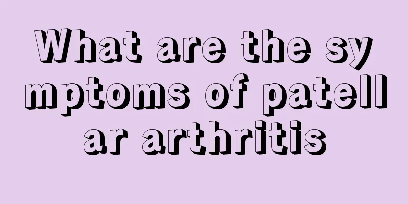 What are the symptoms of patellar arthritis