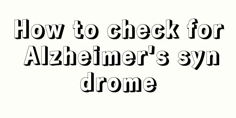 How to check for Alzheimer's syndrome