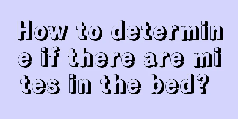 How to determine if there are mites in the bed? 