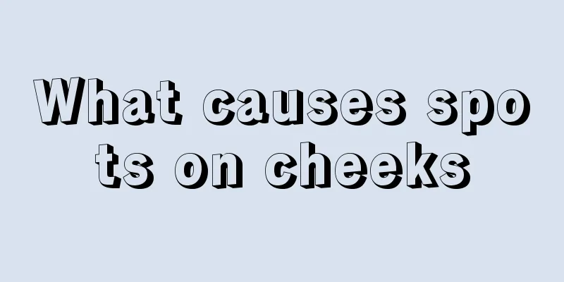 What causes spots on cheeks