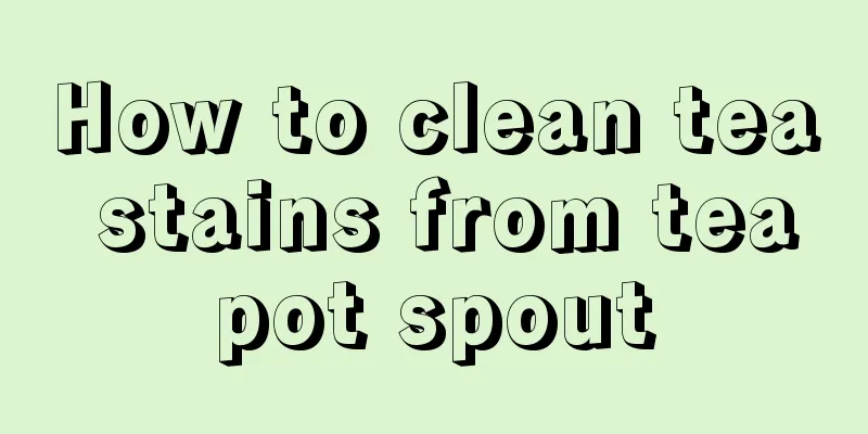How to clean tea stains from teapot spout
