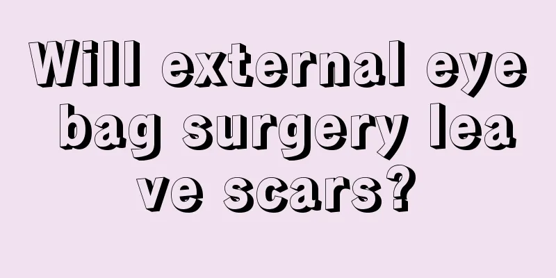 Will external eye bag surgery leave scars?
