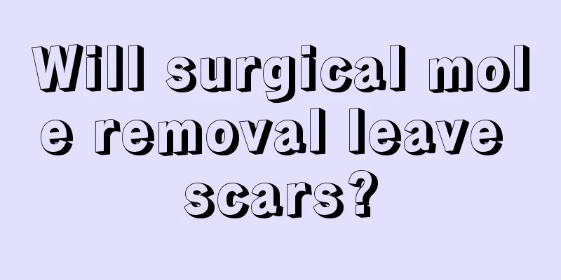 Will surgical mole removal leave scars?