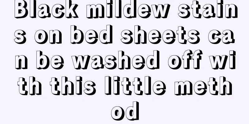 Black mildew stains on bed sheets can be washed off with this little method