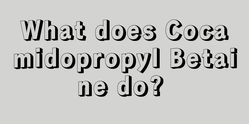 What does Cocamidopropyl Betaine do? 