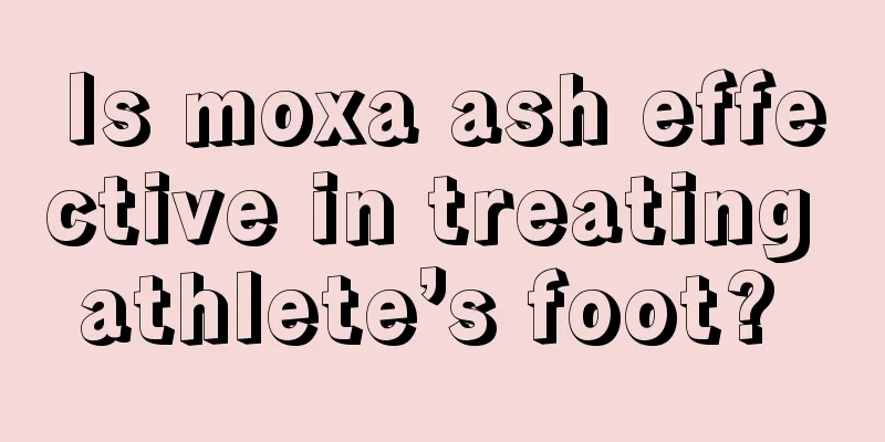 Is moxa ash effective in treating athlete’s foot? 